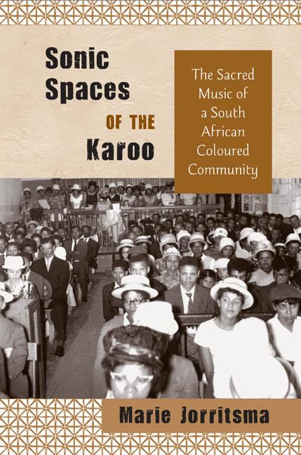 Sonic Spaces of the Karoo: The Sacred Music of a South African Coloured Community (African Soundscapes),Used