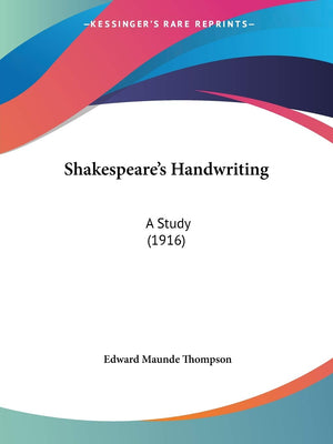 Shakespeare's Handwriting: A Study (1916),Used