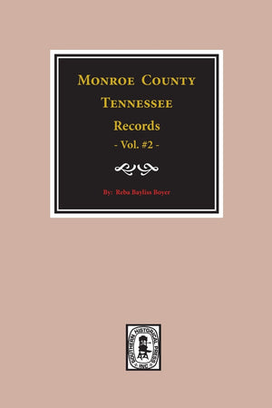 Monroe County, Tennessee Records, 18201870, Vol. #2.,Used