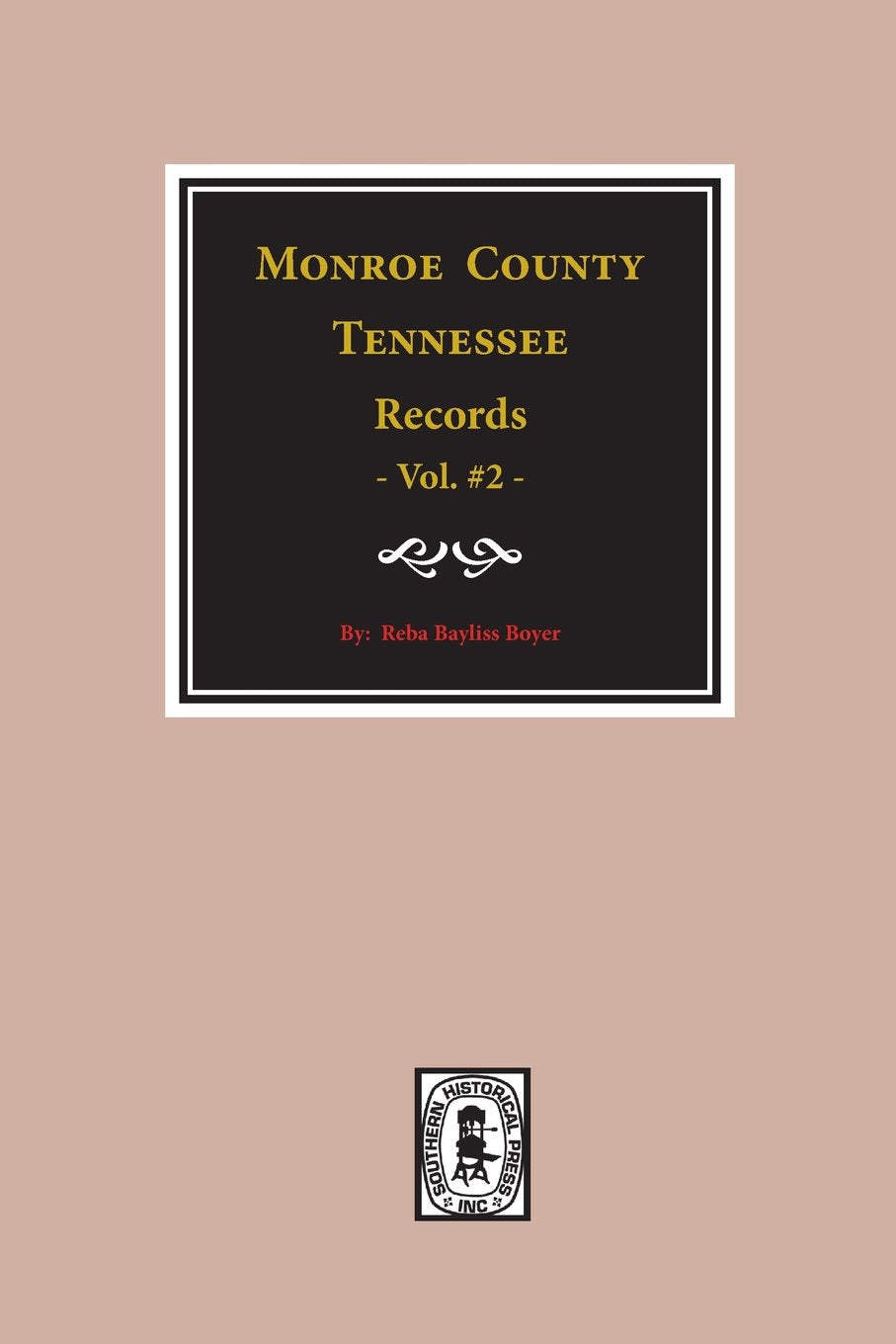 Monroe County, Tennessee Records, 18201870, Vol. #2.,Used