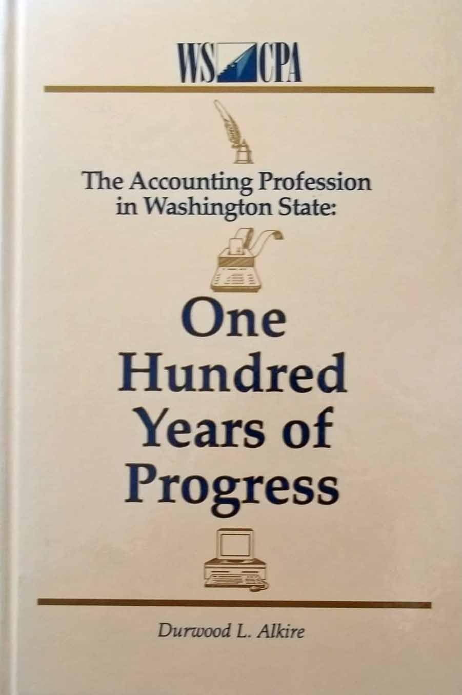 Accounting Profession in Washington State: A Century of Progress,Used