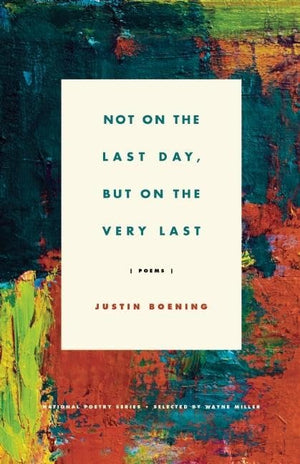 Not on the Last Day, But on the Very Last: Poems,Used