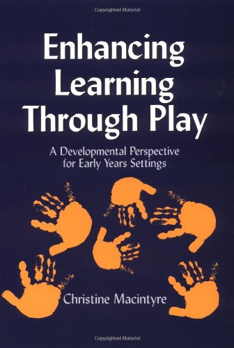 Enhancing Learning through Play: A developmental perspective for early years settings (Volume 2),Used
