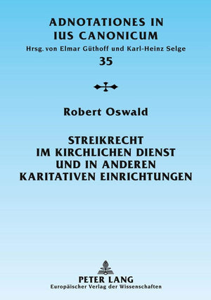 Streikrecht im kirchlichen Dienst und in anderen karitativen Einrichtungen (Adnotationes In Ius Canonicum) (German Edition),Used