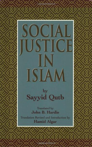 Social Justice in Islam, Revised Edition,Used