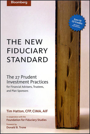 The New Fiduciary Standard: The 27 Prudent Investment Practices for Financial Advisers, Trustees, and Plan Sponsors,Used