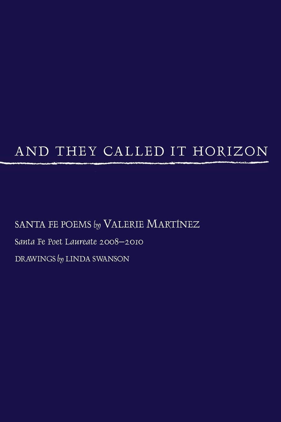 And They Called It Horizon, Santa Fe Poems,Used
