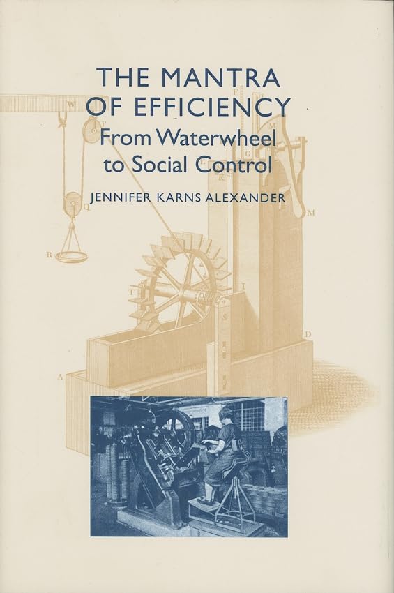 The Mantra of Efficiency: From Waterwheel to Social Control,Used