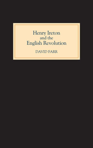 Henry Ireton and the English Revolution,Used