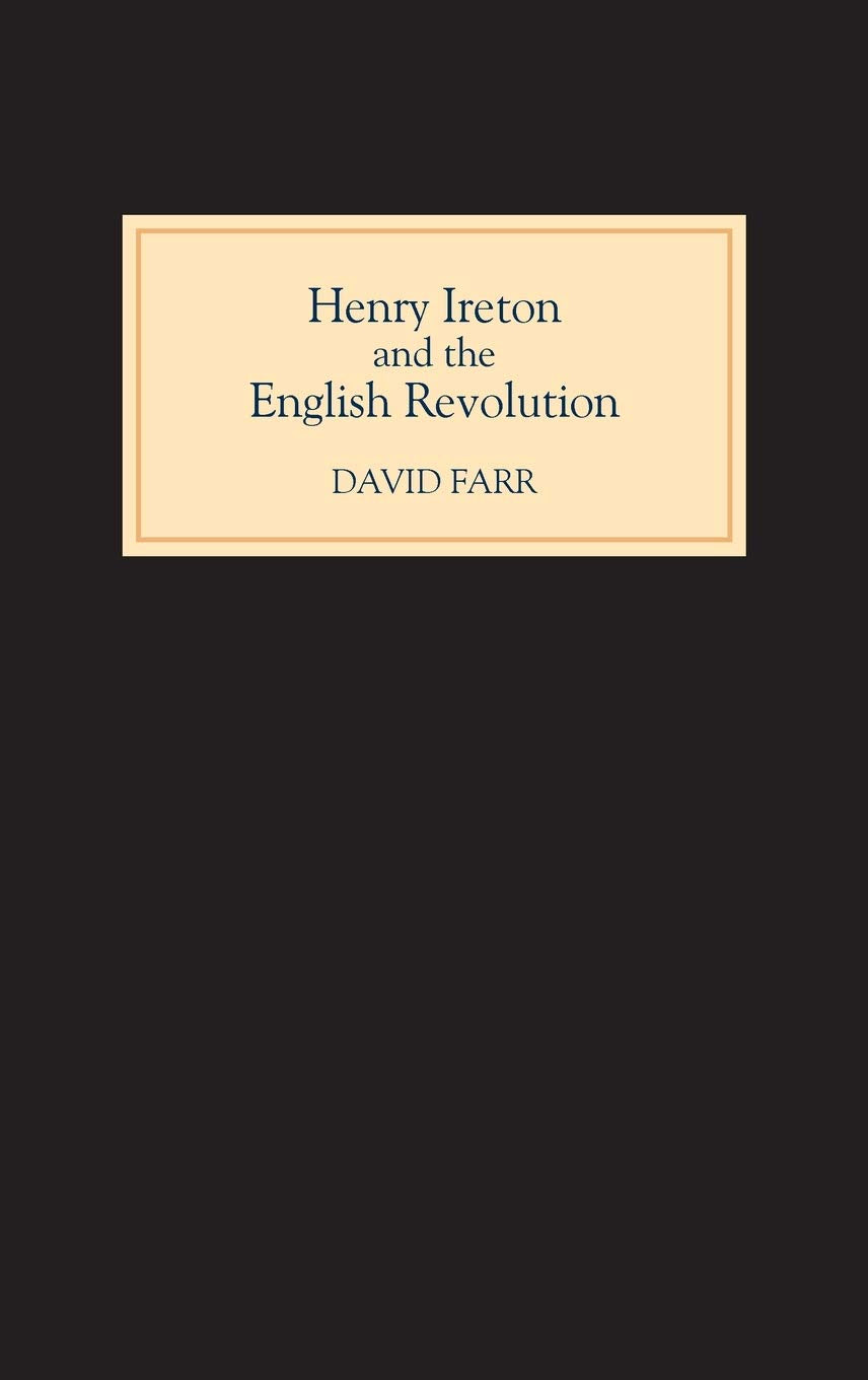 Henry Ireton and the English Revolution,Used