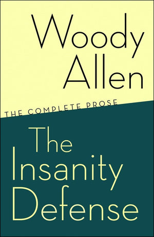 The Insanity Defense: The Complete Prose,New