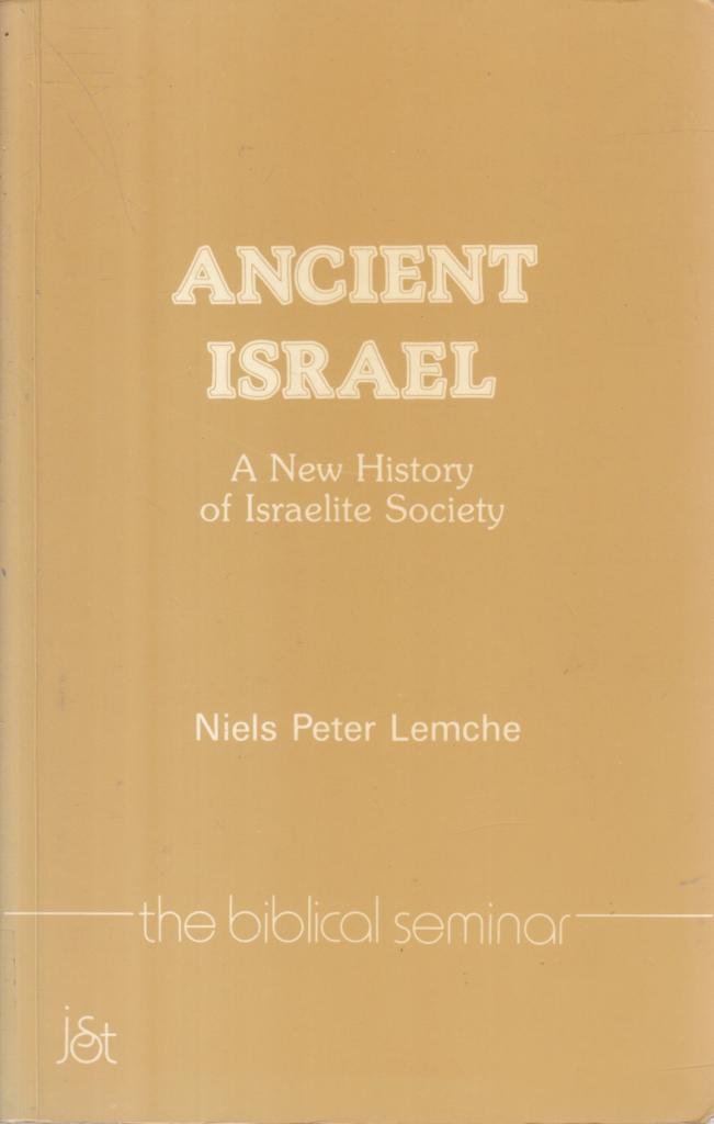 Ancient Israel: A New History of Israelite Society (Biblical Seminar, 5),Used