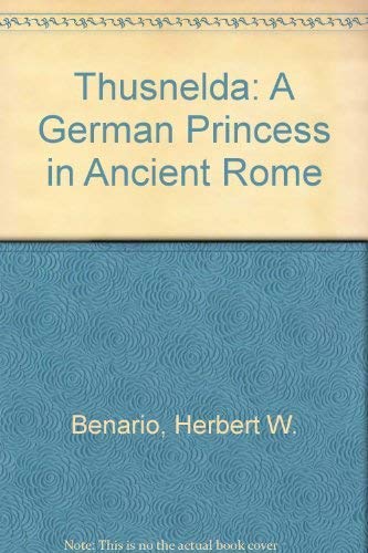 Thusnelda: A German Princess in Ancient Rome,Used