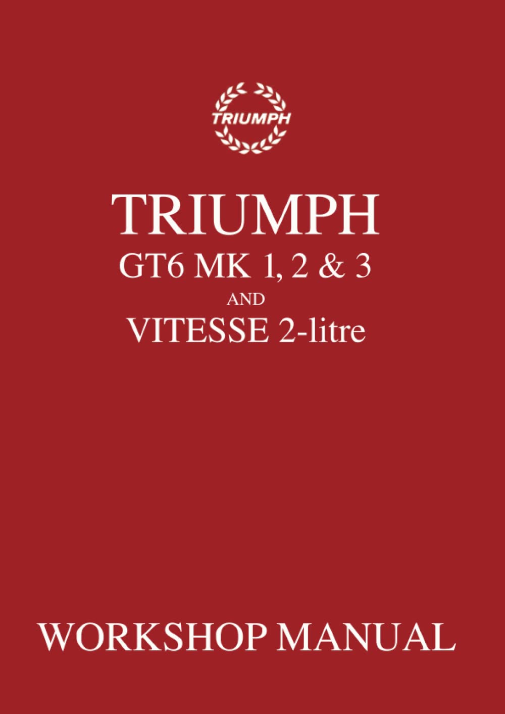 Triumph GT6 Mk1,2&3 Vitesse 2Lt WSM,Used