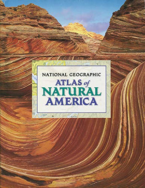 National Geographic Atlas Of Natural America,New