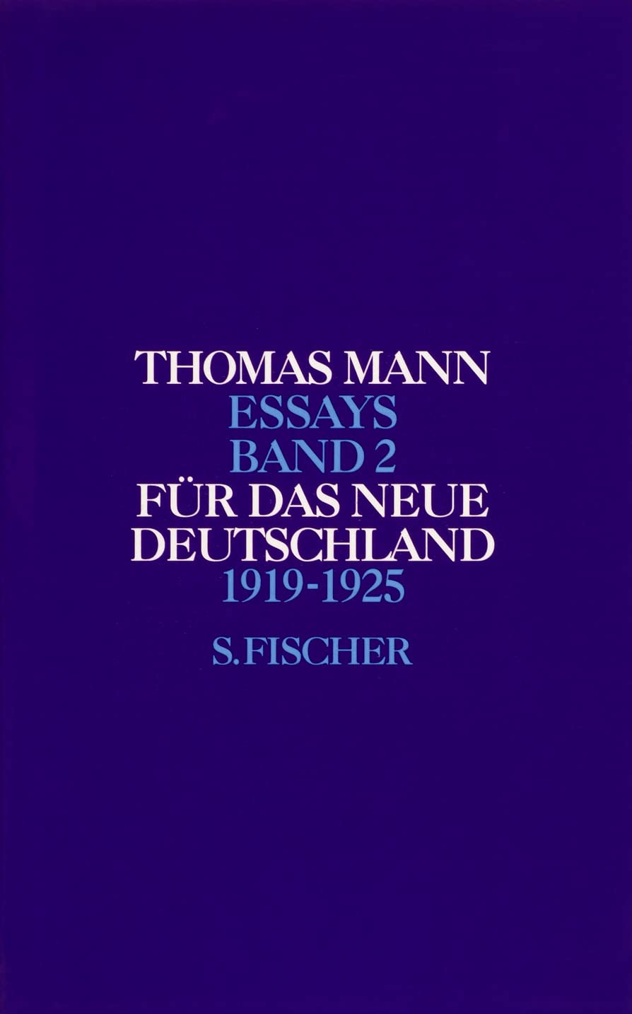 Fr das neue Deutschland 1919  1925 (Thomas Mann, Essays),Used