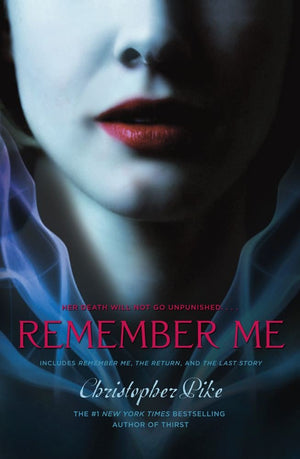 Remember Me: Remember Me; The Return; The Last Story,New