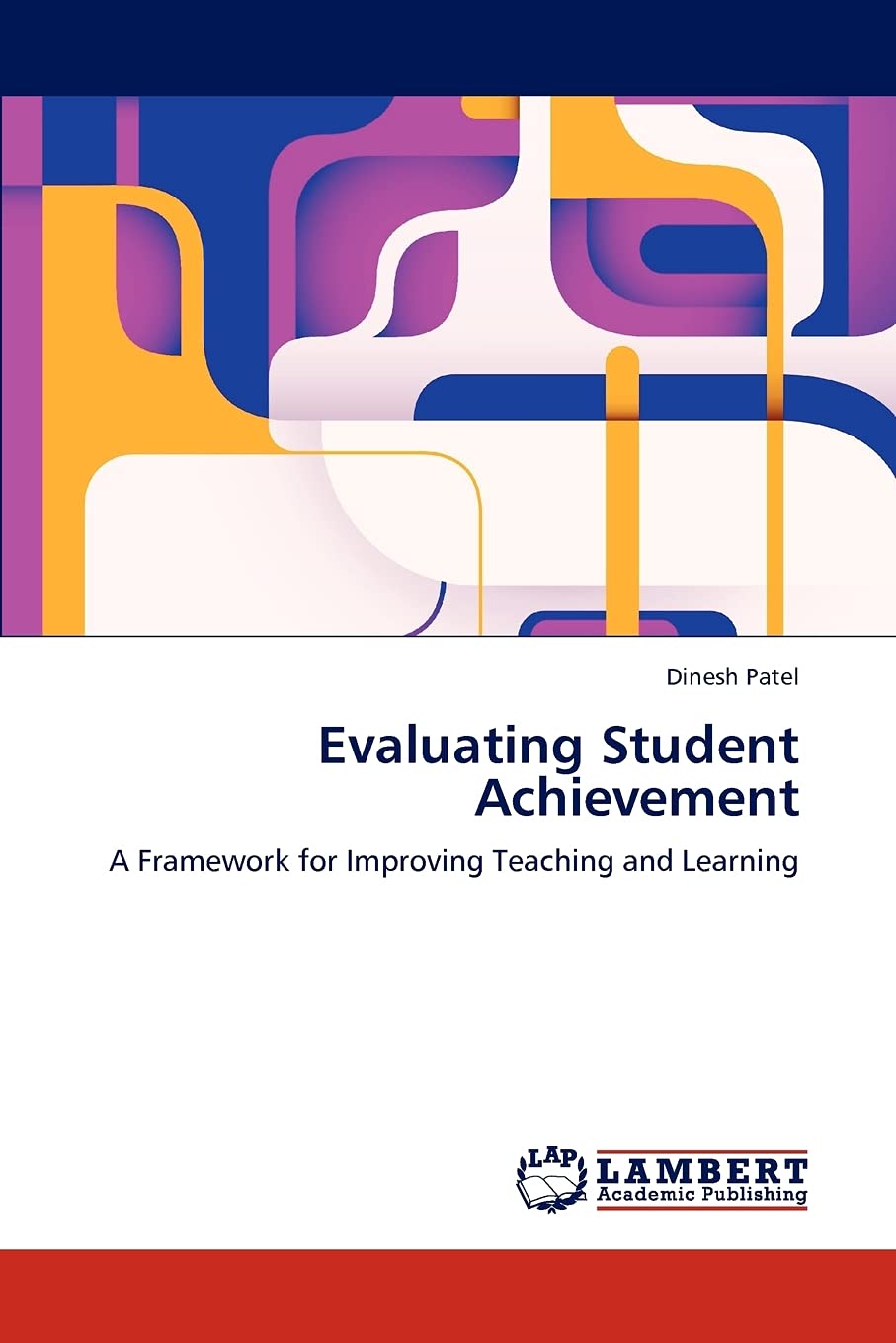 Evaluating Student Achievement: A Framework for Improving Teaching and Learning,Used