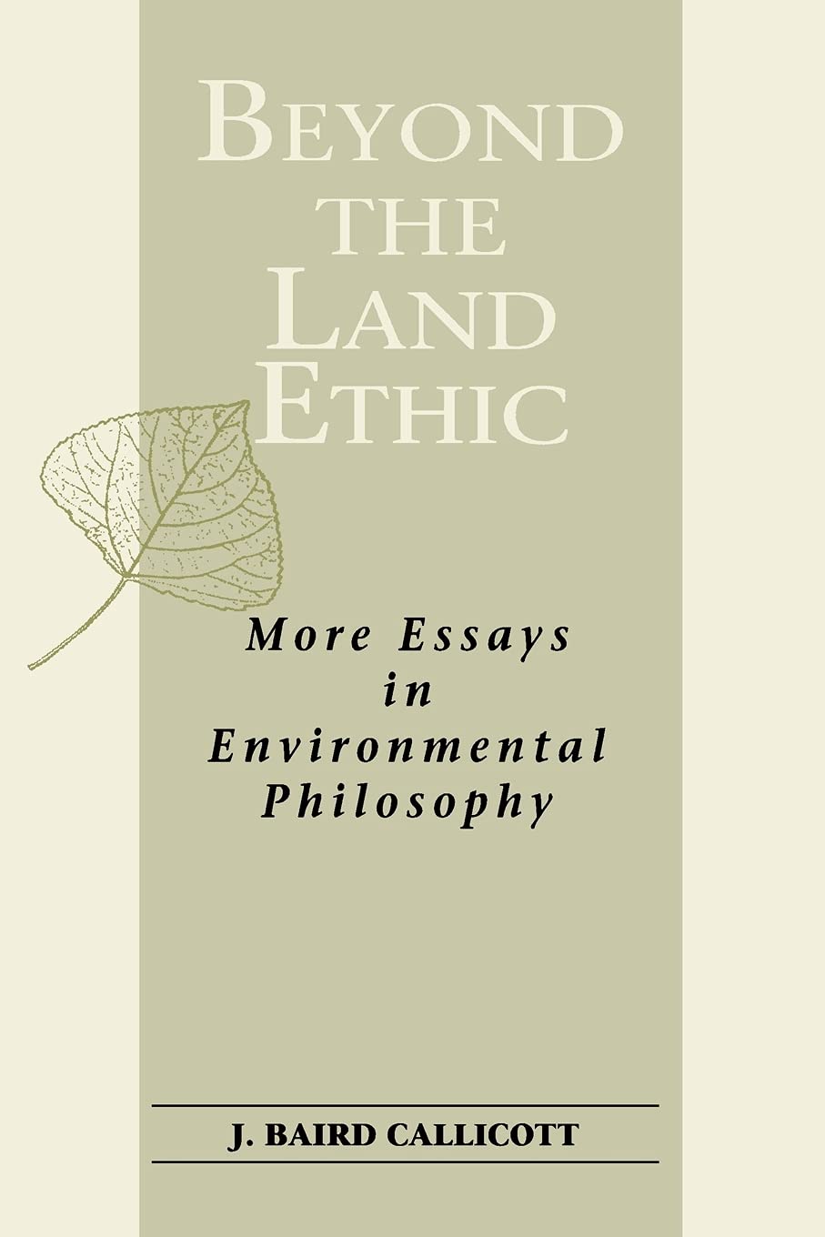 Beyond the Land Ethic: More Essays in Environmental Philosophy (S U N Y Series in Philosophy and Biology),Used