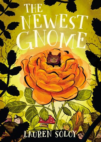 The Newest Gnome (The Hidden World Of Gnomes)
