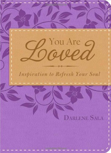 You Are Loved: Inspiration to Refresh Your Soul,Used