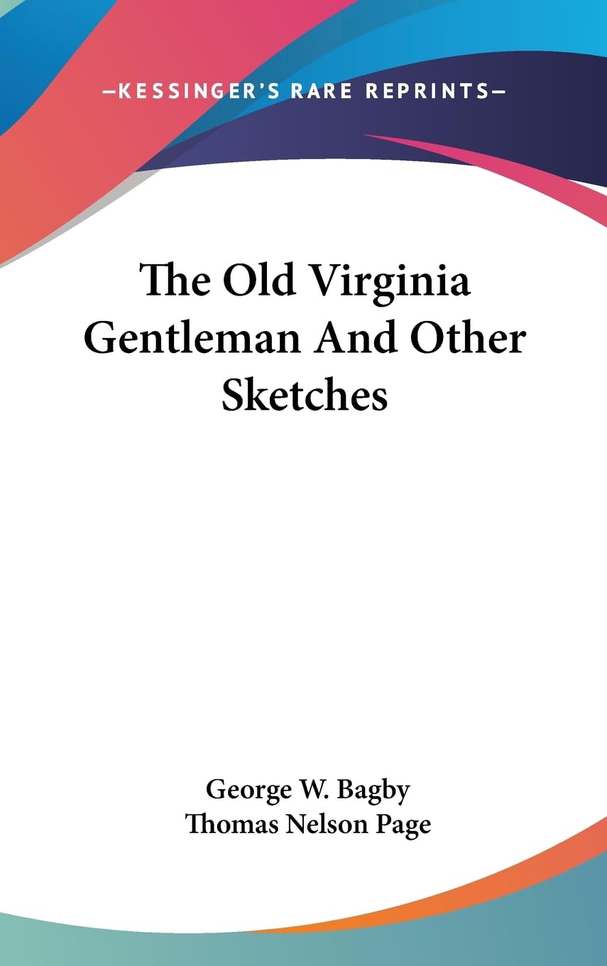 The Old Virginia Gentleman And Other Sketches,New