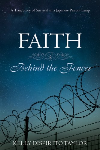 Faith Behind the Fences: A True Story of Survival in a Japanese Prison Camp,Used