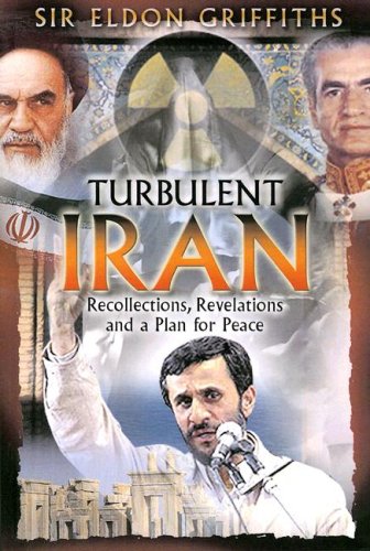 Turbulent Iran: Recollections, Revelations And A Proposal For Peace