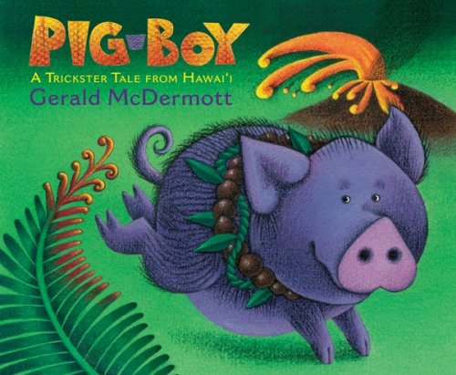 Pigboy: A Trickster Tale From Hawai'I-new