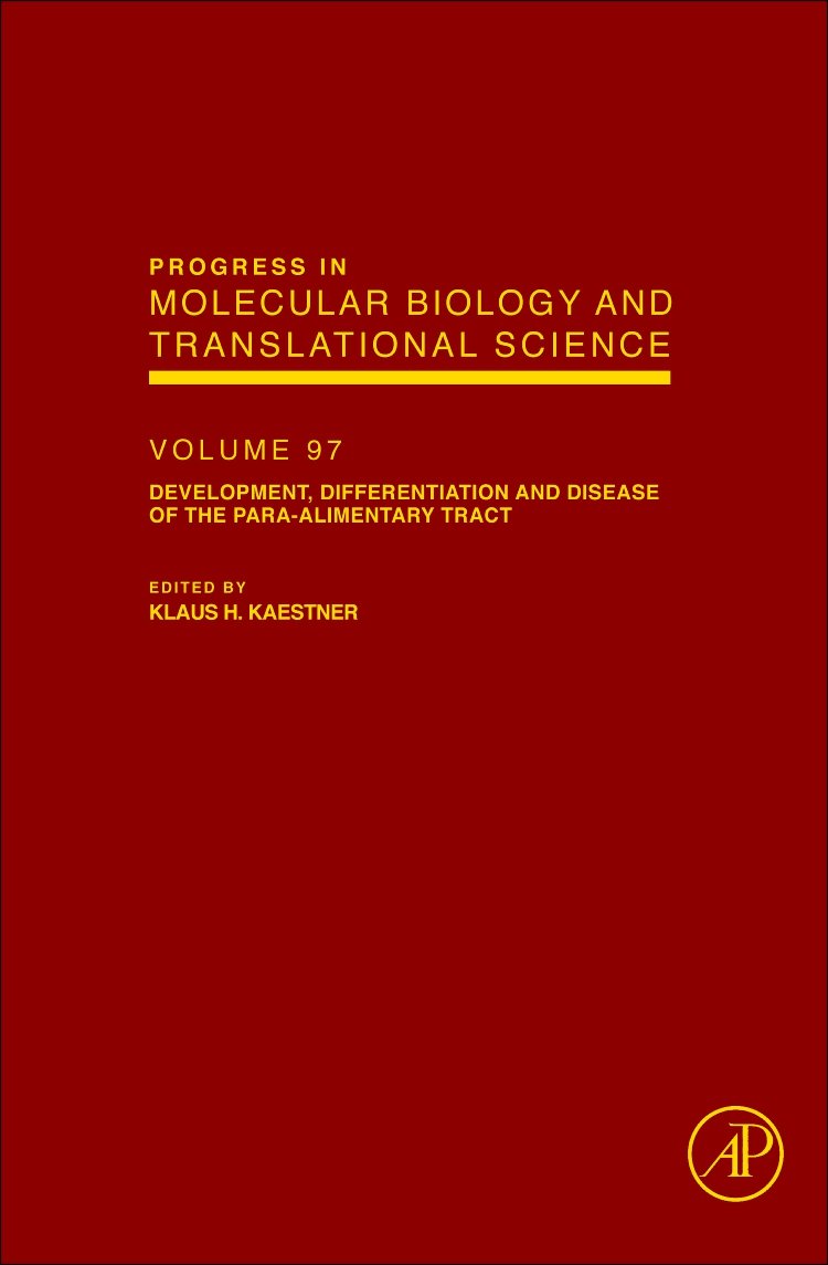 Development, Differentiation And Disease Of The Paraalimentary Tract (Volume 97) (Progress In Molecular Biology And Translation