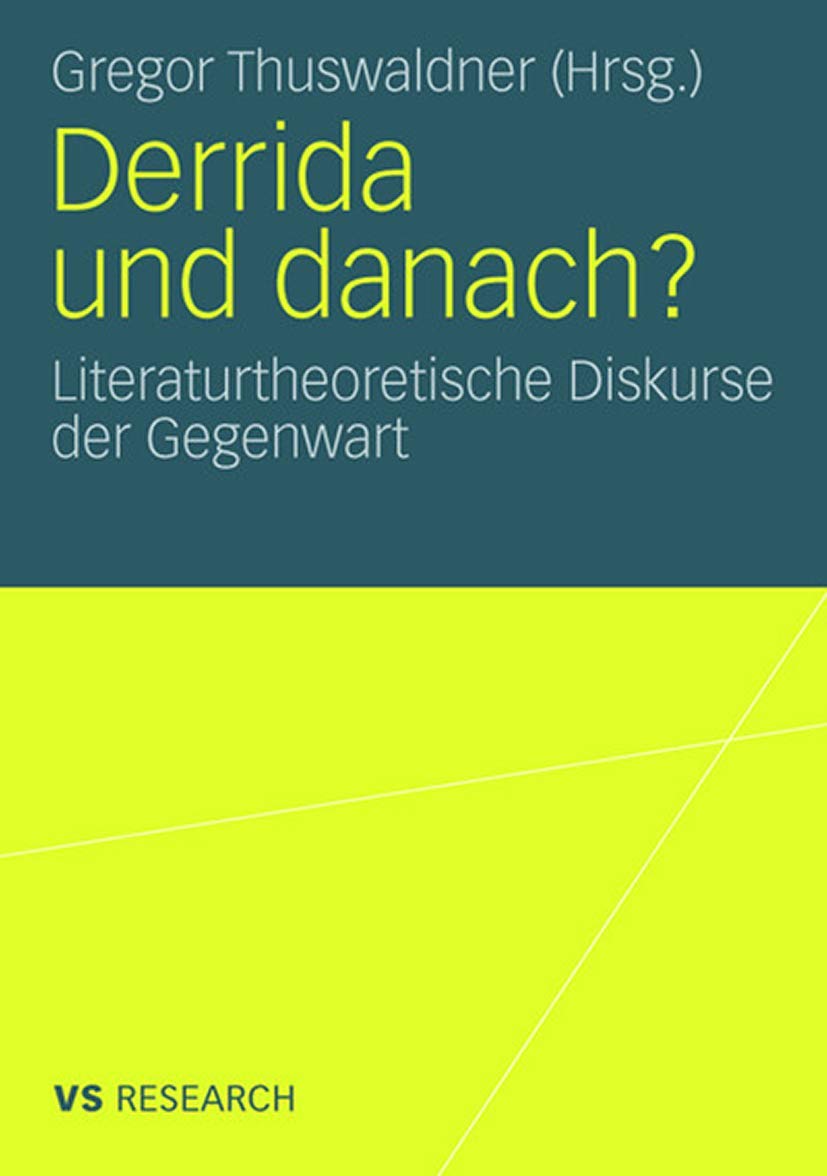Derrida und danach?: Literaturtheoretische Diskurse der Gegenwart (German Edition),Used