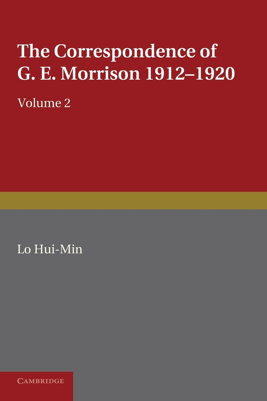 The Correspondence of G. E. Morrison 19121920,Used