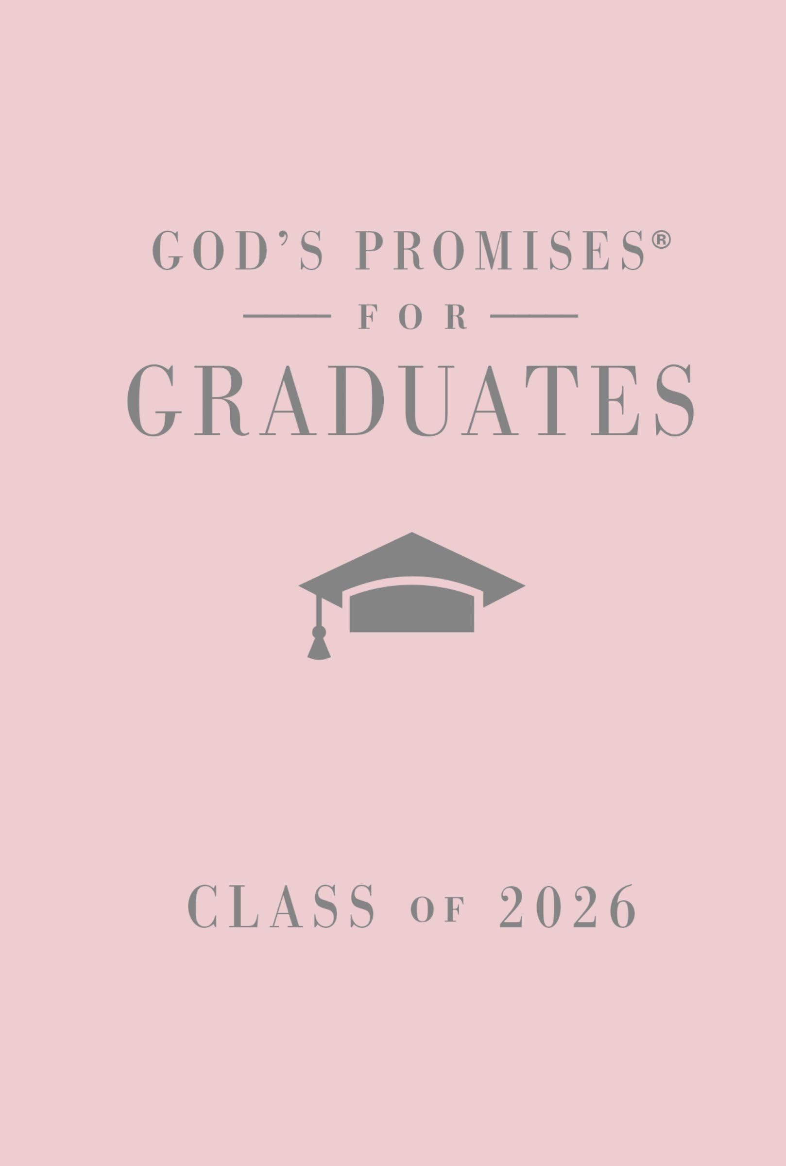 GodS Promises For Graduates: Class Of 2026  Pink Nkjv: New King James Version (The Perfect Christian Graduation Gift To Celeb