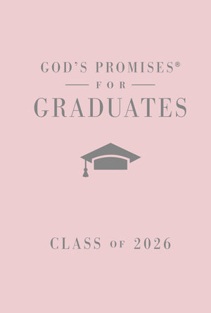 GodS Promises For Graduates: Class Of 2026  Pink Nkjv: New King James Version (The Perfect Christian Graduation Gift To Celeb