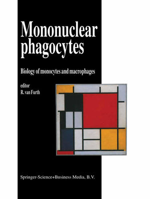 Mononuclear Phagocytes: Biology Of Monocytes And Macrophages