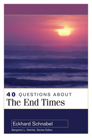 40 Questions About The End Times,New