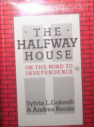 The Halfway House: On the Road to Independence,Used
