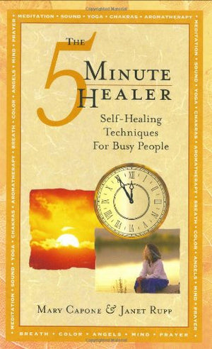 The 5 Minute Healer: SelfHealing Techniques for Busy People,Used