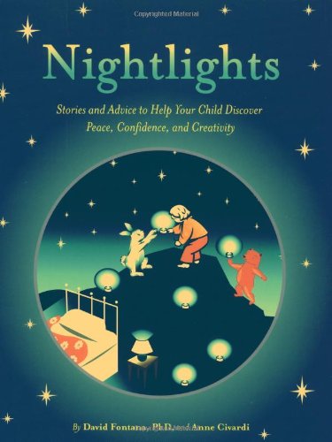 Nightlights: Stories and Advice to Help Your Child Discover Peace, Confidence, and Creativity,Used