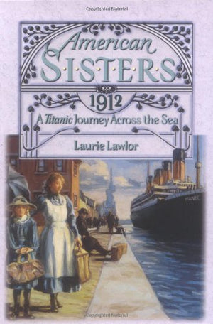 A Titanic Journey Across the Sea 1912 (American Sisters),Used