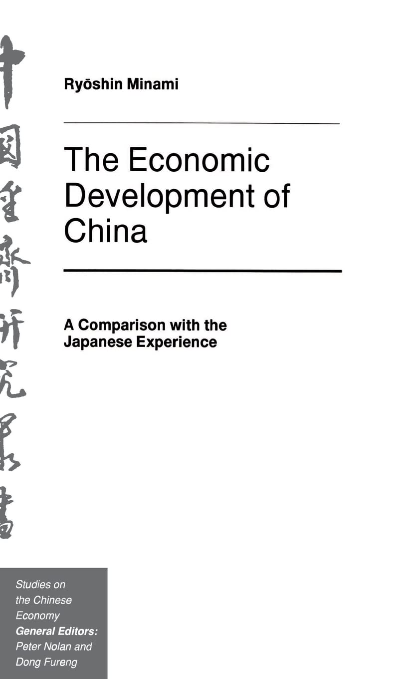 The Economic Development of China: A Comparison with the Japanese Experience (Studies on the Chinese Economy),Used
