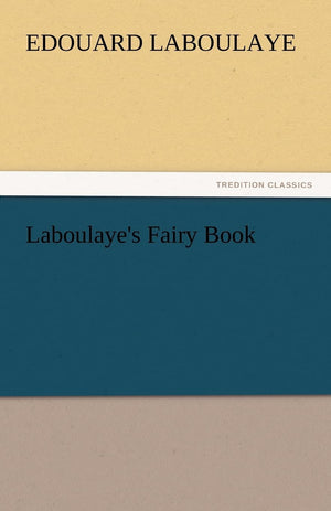 Laboulaye's Fairy Book,Used
