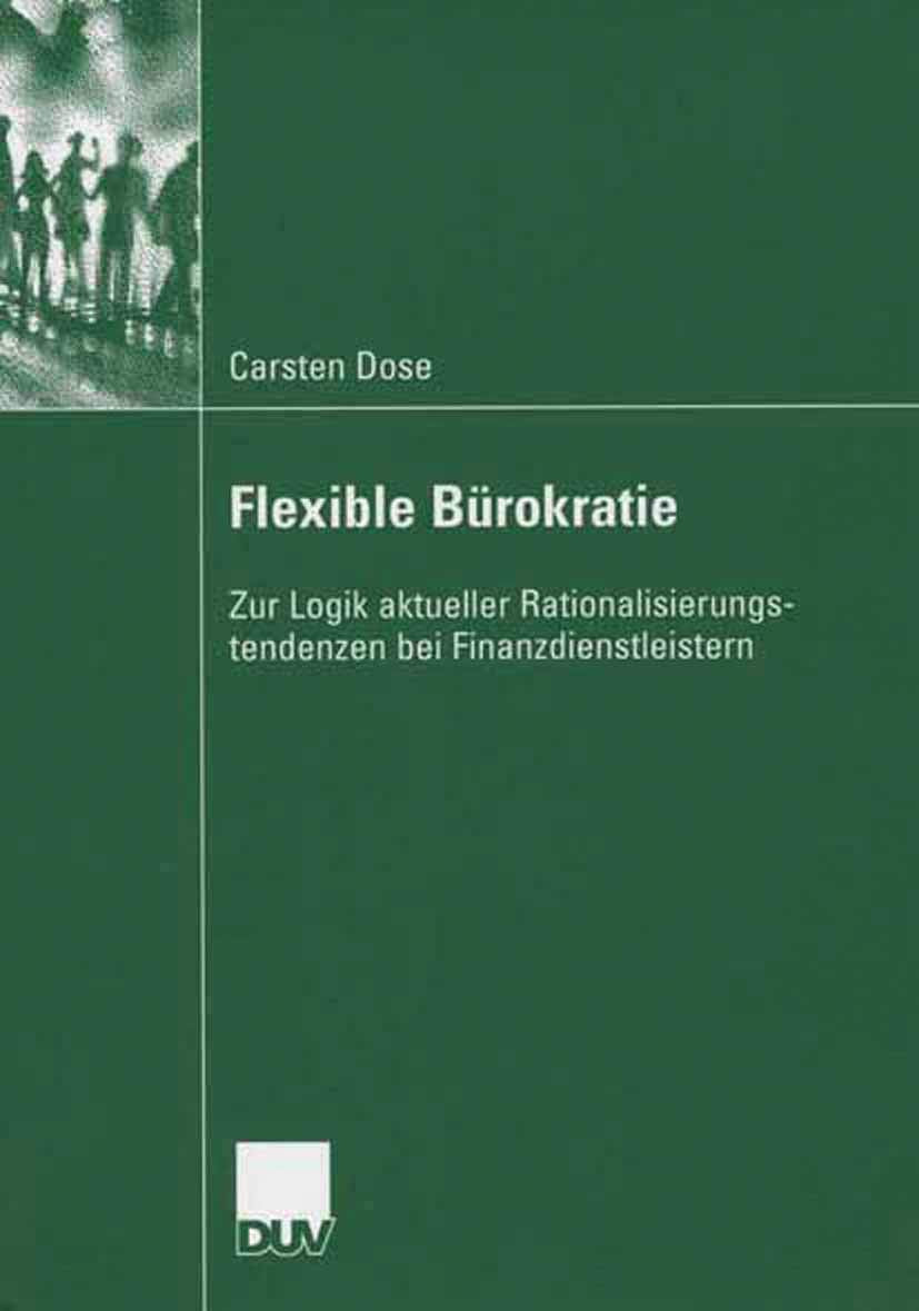 Flexible Brokratie: Zur Logik aktueller Rationalisierungstendenzen bei Finanzdienstleistern (German Edition),Used