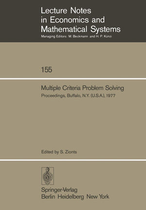 Multiple Criteria Problem Solving: Proceedings of a Conference Buffalo, N.Y. (U.S.A), August 22  26, 1977 (Lecture Notes in Eco,Used