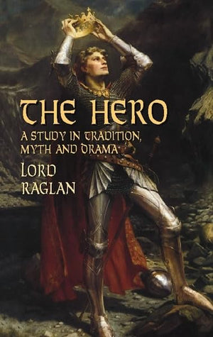 The Hero: A Study in Tradition, Myth and Drama (Dover Books on Literature & Drama),Used