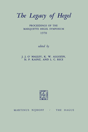 The Legacy of Hegel: Proceedings of the Marquette Hegel Symposium 1970,Used