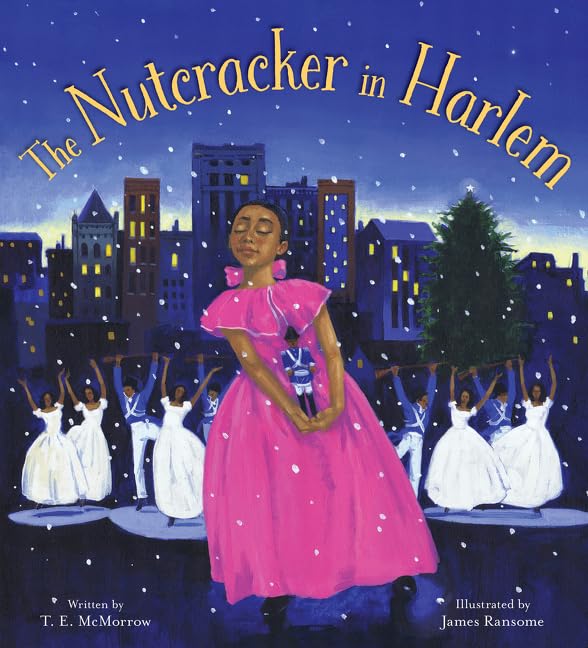 The Nutcracker In Harlem: A Christmas Holiday Book For Kids,New