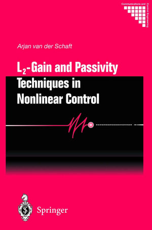 L2  Gain and Passivity Techniques in Nonlinear Control (Communications and Control Engineering),Used