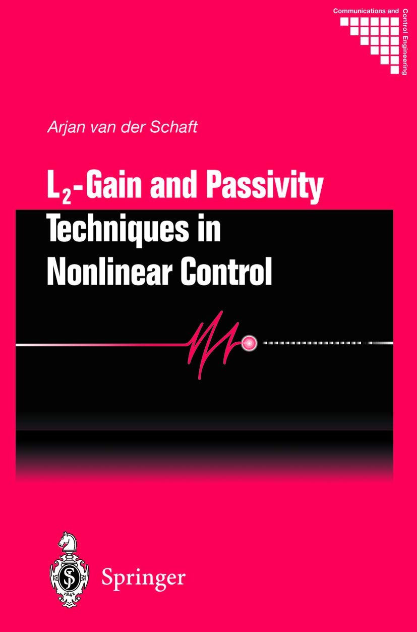 L2  Gain and Passivity Techniques in Nonlinear Control (Communications and Control Engineering),Used