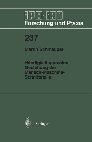 Hndigkeitsgerechte Gestaltung der MenschMaschineSchnittstelle (IPAIAO  Forschung und Praxis, 237) (German Edition),Used